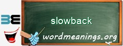 WordMeaning blackboard for slowback